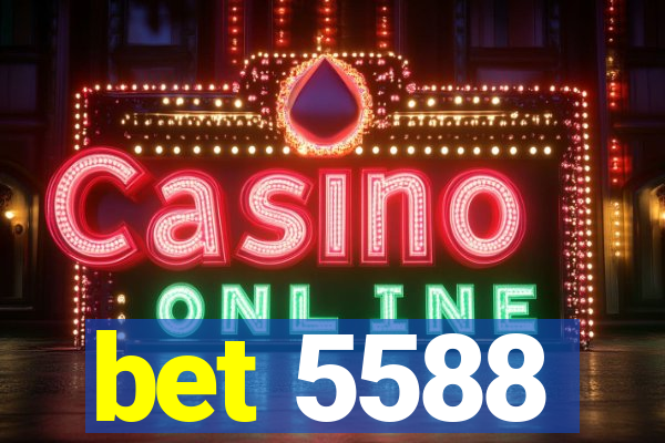 bet 5588